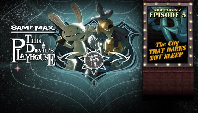 Sam & Max: The Devil’s Playhouse Free Download