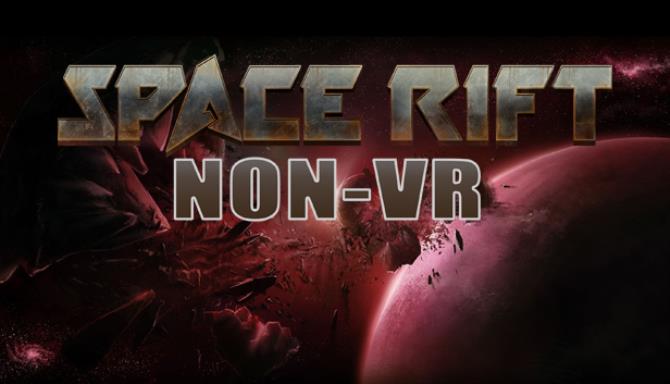 Space Rift NON-VR - Episode 1 Free Download