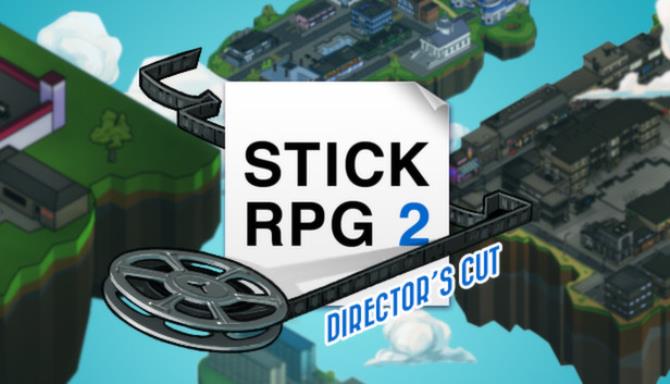 Stick RPG 2: Director's Cut Free Download