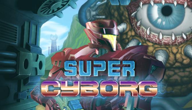 Super Cyborg Free Download