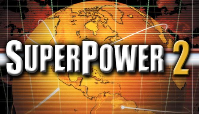 SuperPower 2 Steam Edition Free Download