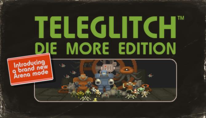 Teleglitch: Die More Edition Free Download