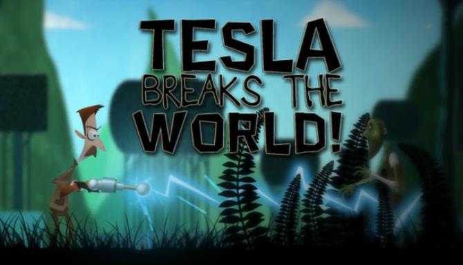 Tesla Breaks the World! Free Download
