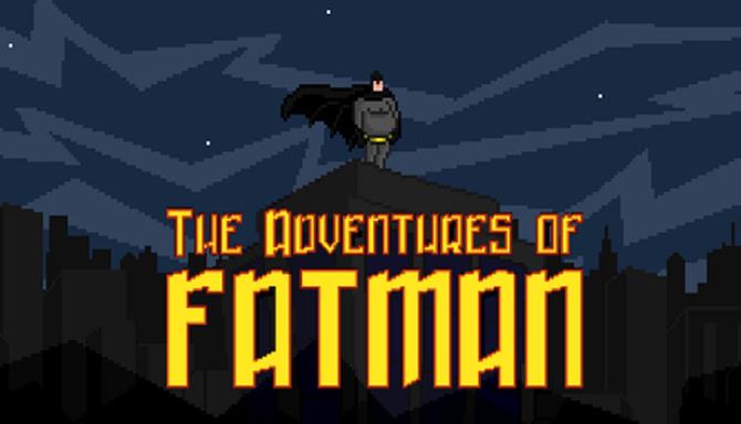 The Adventures of Fatman Free Download