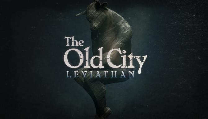 The Old City: Leviathan Free Download