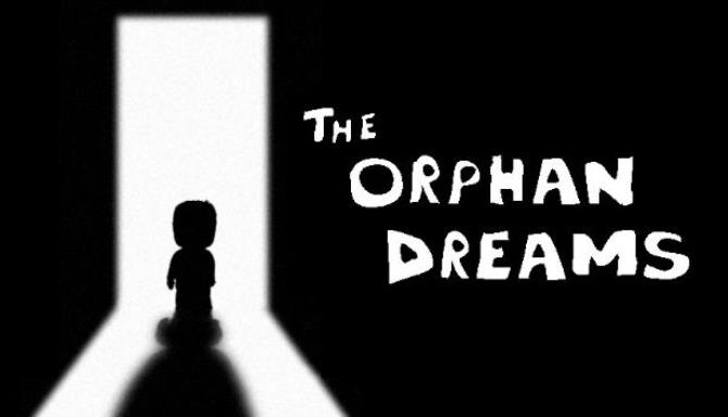 The Orphan Dreams Free Download