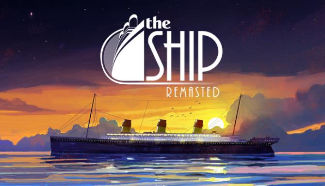 The Ship: Remasted Free Download