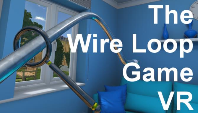 The Wire Loop Game VR Free Download