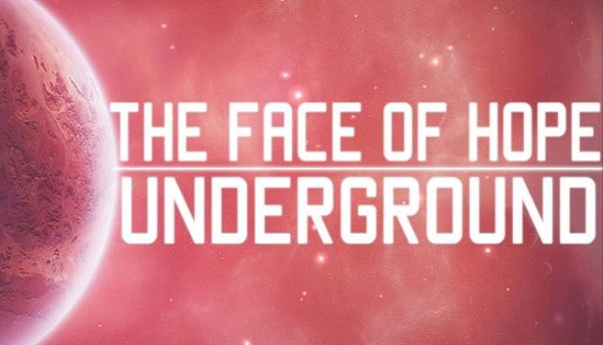 The face of hope: Underground Free Download