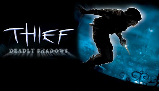 Thief: Deadly Shadows Free Download