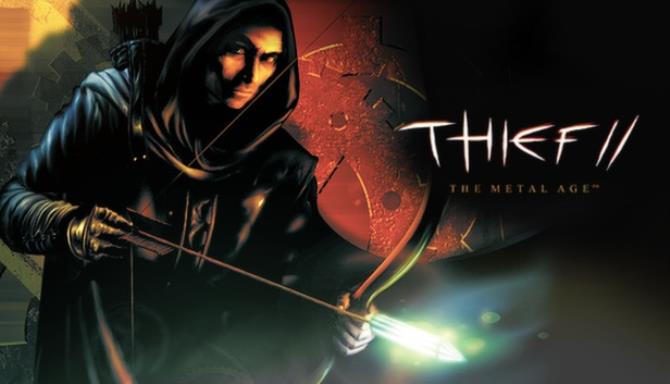 Thief™ II: The Metal Age Free Download