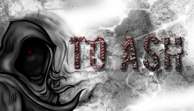 To Ash Free Download