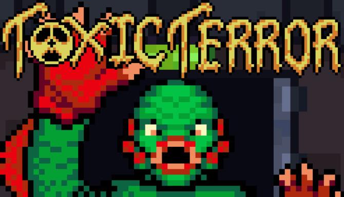 Toxic Terror Free Download