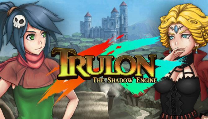 Trulon: The Shadow Engine Free Download