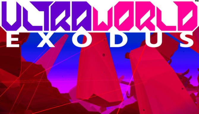 ULTRAWORLD EXODUS Free Download