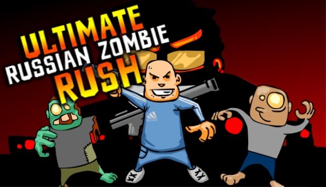 Ultimate Russian Zombie Rush Free Download