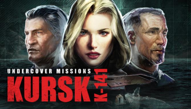 Undercover Missions: Operation Kursk K-141 Free Download