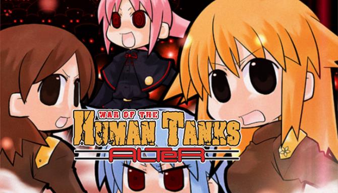 War of the Human Tanks - ALTeR Free Download
