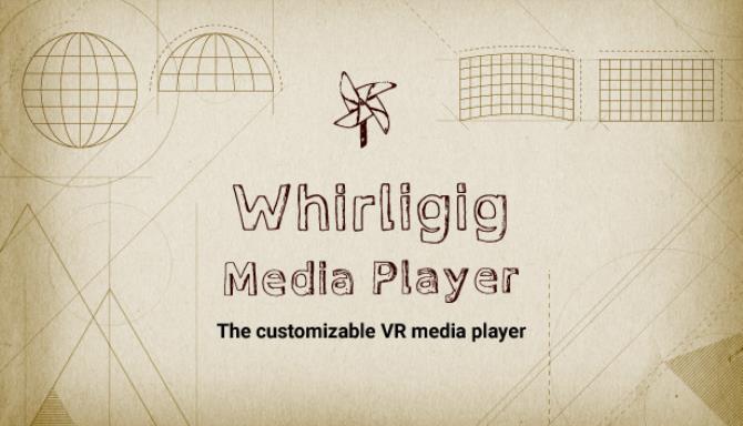 Whirligig VR Media Player Free Download