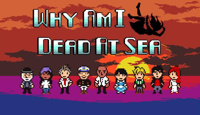 Why Am I Dead At Sea Free Download