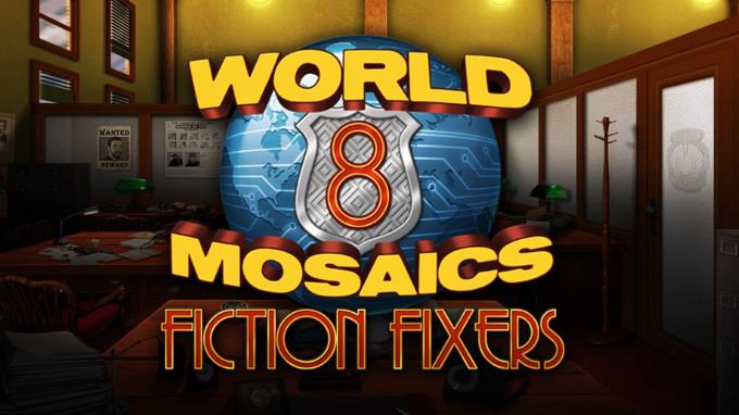 World Mosaics 8: Fiction Fixers Free Download