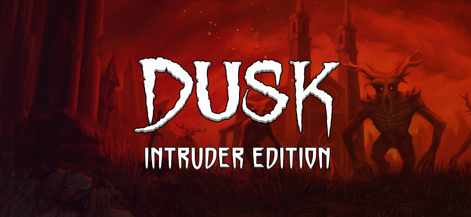 DUSK: Intruder Edition 