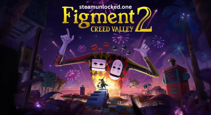 Figment 2: Creed Valley