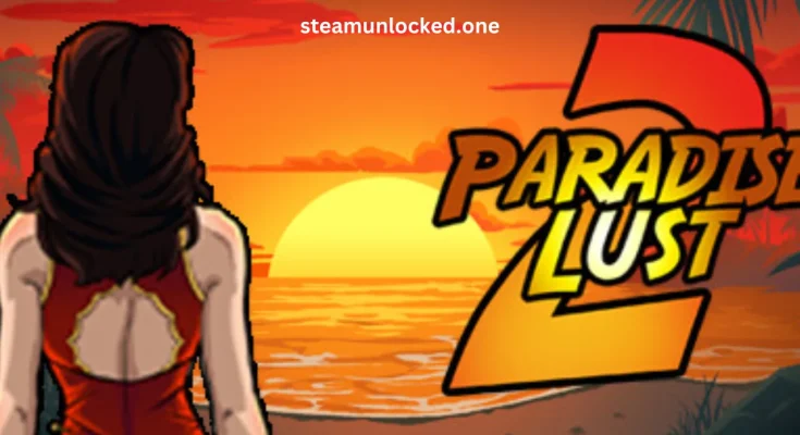 Paradise Lust 2