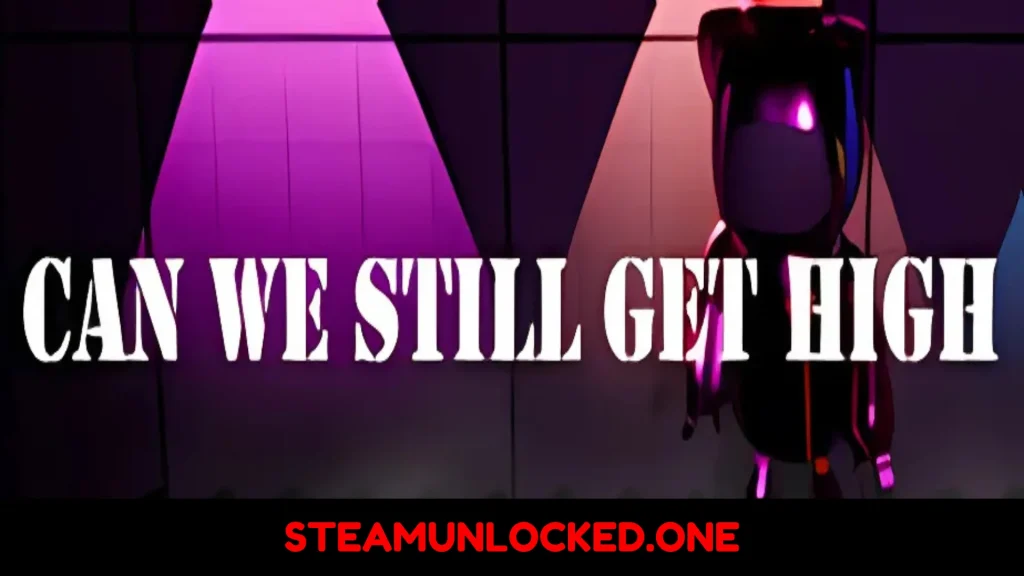 Can we still get high