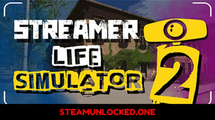 Streamer Life Simulator 2