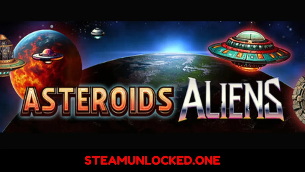 Asteroids and Aliens
