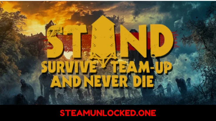 STAND Survive Team up And Never Die
