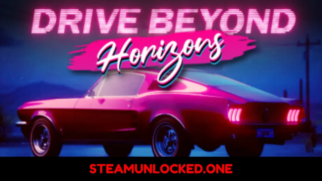 Drive Beyond Horizons
