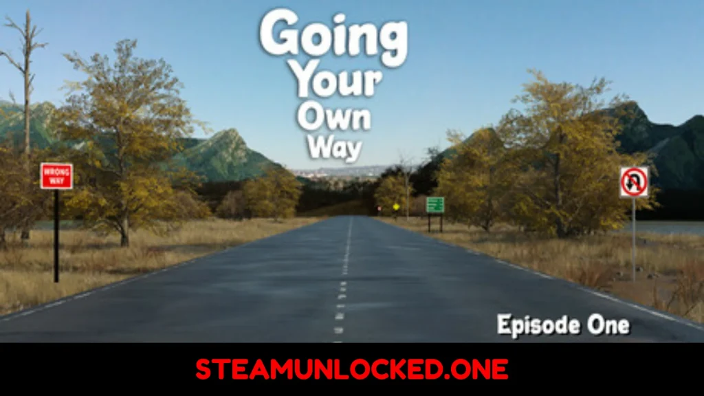 Going Your Own Way - Episode One