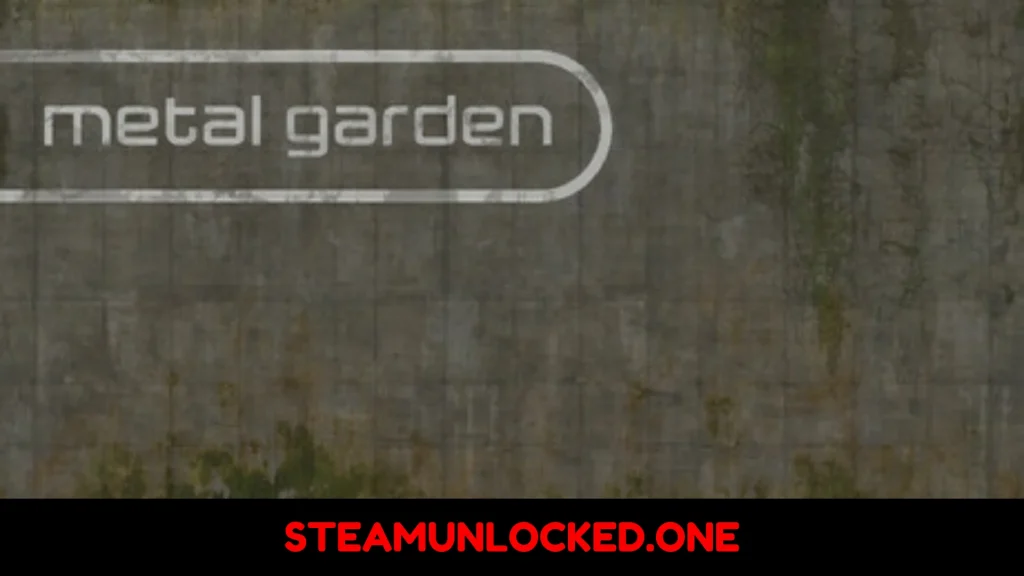Metal Garden