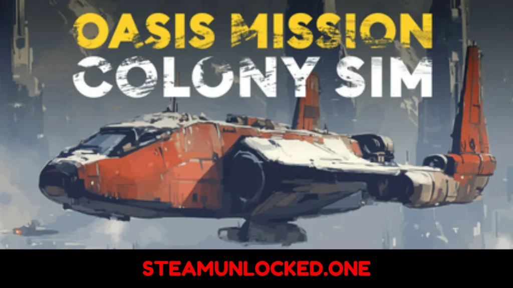 Oasis Mission Colony Sim