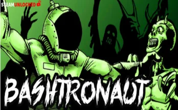 Bashtronaut Steamunlocked